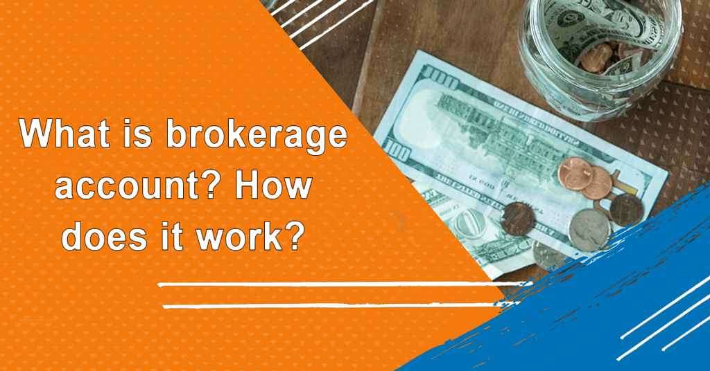 What Is Brokerage Account How Does It Work Topbankingrates